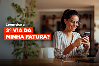 Guia completo de como tirar a 2ª via da sua fatura, boleto ou nota fiscal